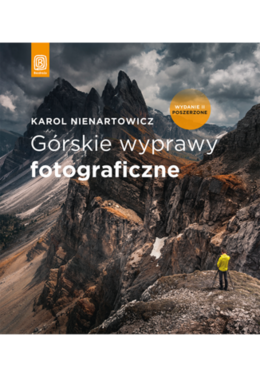 Książka - Górskie wyprawy fotograficzne. Wydanie II poszerzone