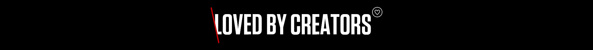 LOVED BY CREATORS